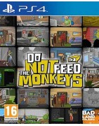 DO NOT FEED THE MONKEYS
